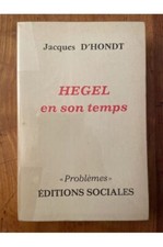 Hegel en son temps (Berlin, 1818-1831) Jacques d'Hondt