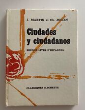 J. MARTIN ET CH. JULIEN. CIUDADES Y CIUDADANOS. ESPAGNOL COLLÈGE. 1965. HACHETTE