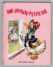 livre pour enfants, Edition PICCOLI, UNE JOYEUSE PETITE OIE, MARIAPIA,  1958