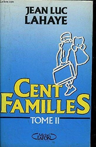 Cent familles tome - tome, |
