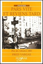 Pars vite et reviens tard -