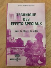 TECHNIQUE DES EFFETS SPECIAUX POUR LE FILM ET LA VIDEO - PIERRE HEMARDINQUER ...