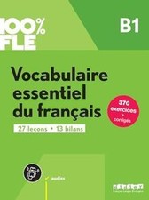 100% FLE - Vocabulaire essentiel du français - B1: Übungsb... | Livre | état bon