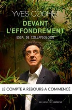 Devant l'effondrement: Essai de collapsologie, Yves Cochet