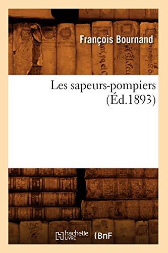 Les sapeurs pompiers - les, (ed.1893)