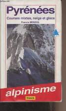 Pyrénées - Courses mixtes, neige et glace - Mousel Francis - 1997