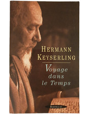 Herman Keyserling - Voyage dans le temps - Bartillat, 1999