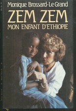 Zem Zem mon enfant d'Ethiopie.Monique BROSSARD-Le GRAND. cartonné RD3