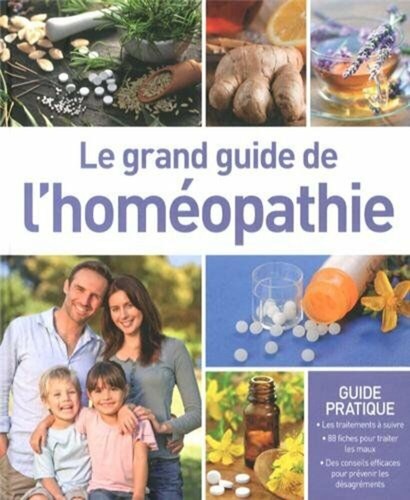 Grand guide homeopathie - de, l'homeopathie