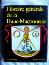 Histoire Générale de la Franc-Maçonnerie de Paul Naudon