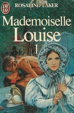 Mademoiselle Louise : Tome 1 