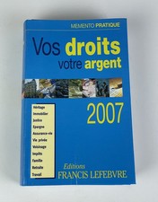 Vos droits, votre argent 2007 - Mémento Pratique - Éditions Francis Lefebvre