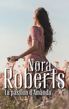 La passion d'Amanda - Roberts, Nora