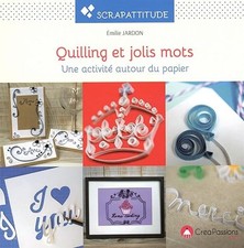 Quilling et jolis mots -