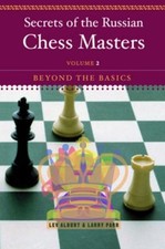 Secrets Des Maîtres D'Échecs Russes, Volume 2 : Au-Delà Des Bases