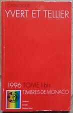 Catalogue Yvert et Tellier, tome 1bis, Monaco, Andorre, ONU, Europa, 1996