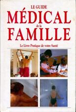 Le guide medical de la famille. Le li... - Collectif - V167287
