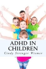 Cindy Stringer Wismer ADHD in