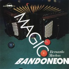 Magic Bandoneon, Bernd Machus