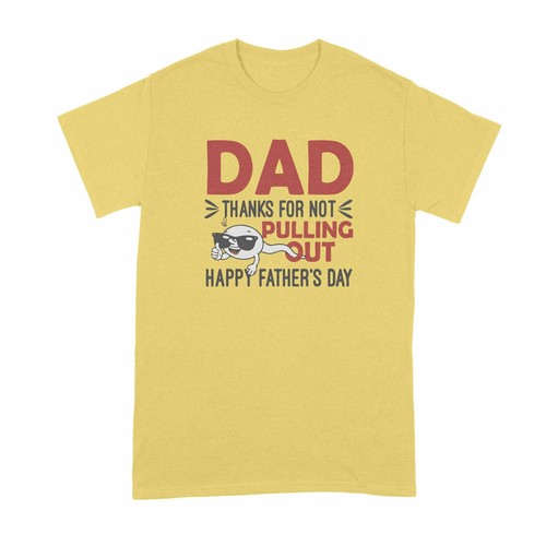 Thanks dad for not pulling - for, out
