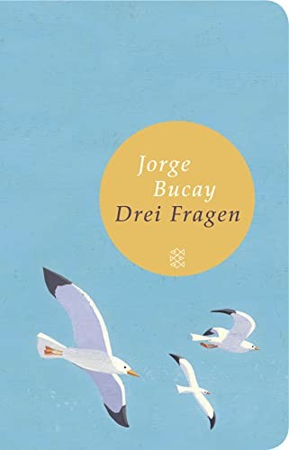 Jorge bucay ste drei fragen - jorge,