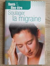 Soulager la migraine- Santé et Bien-être-Timée Editions-2009
