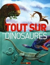 Tout sur les dinosaures de