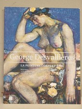 George Desvallieres La Peinture Corps Et Âme. Petit Palais 2016