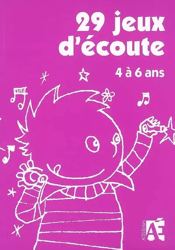Jeux écoute 4 à 6 - d'écoute,