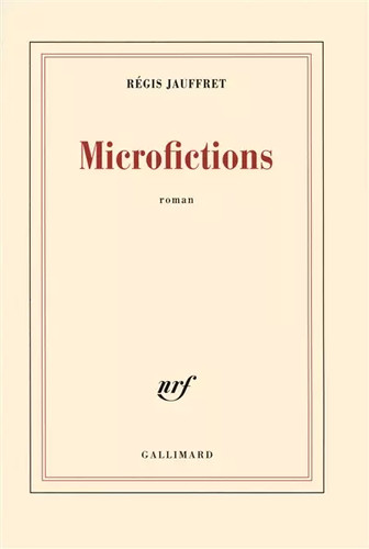 Microfictions régis jauffret - microfictions,,