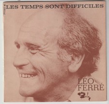 LÉO FERRÉ   " LES TEMPS SONT DIFFICILES "    (EP 4 titres)