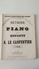 METHODE DE PIANO POUR LES ENFANTS par A. Le Carpentier - 81eme Edition