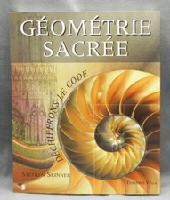 GEOMETRIE SACREE - DECHIFFRONS LE CODE - PAR STEPHEN SKINNER - 2007