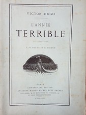 VICTOR HUGO -L'ANNEE TERRIBLE - illustrations Flameng et Vierge - Ed. LEVY  1876