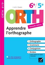 Orth apprendre l'orthographe 6e/5e, Jeanine Guion