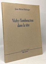 Vichy-Tombouctou dans la tête