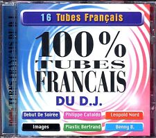 100% TUBES FRANCAIS DU DJ 16 TUBES FRANCAIS - CD COMPILATION NEUF ET SOUS CELLO