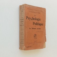La psychologie politique et la défense sociale Docteur GUSTAVE LE BON 1910