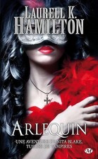 Anita Blake, Tome 15: Arlequin - Hamilton, Laurell K.