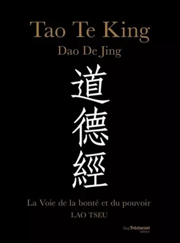 Tao king voie de - te, la