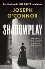 Joseph O'Connor Shadowplay