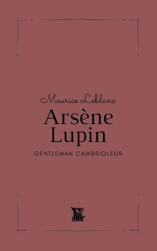 Maurice leblanc arsène lupin - maurice,