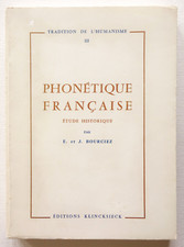 Phonétique française; Étude historique - E. et J. Bourciez - Klincksiek 1978