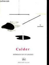 Calder - Mobiles et stabiles -