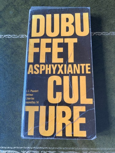 Dubuffet asphyxiante culture - dubuffet,