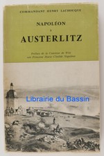 Napoléon à Austerlitz Commandant Henry Lachouque 1961 Envoi