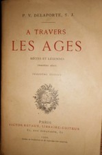 A travers les ages Delaporte P