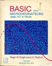 Basic pour microordinateurs Apple, PET et TRS - 80 - W. Haigh Rog