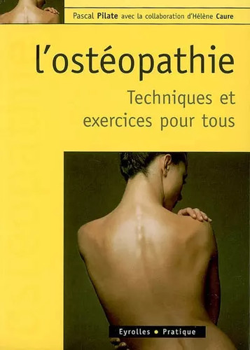 Ostéopathie techniques et - l'ostéopathie, :