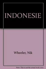 l' Indonésie, Nik Wheeler et David de Voss